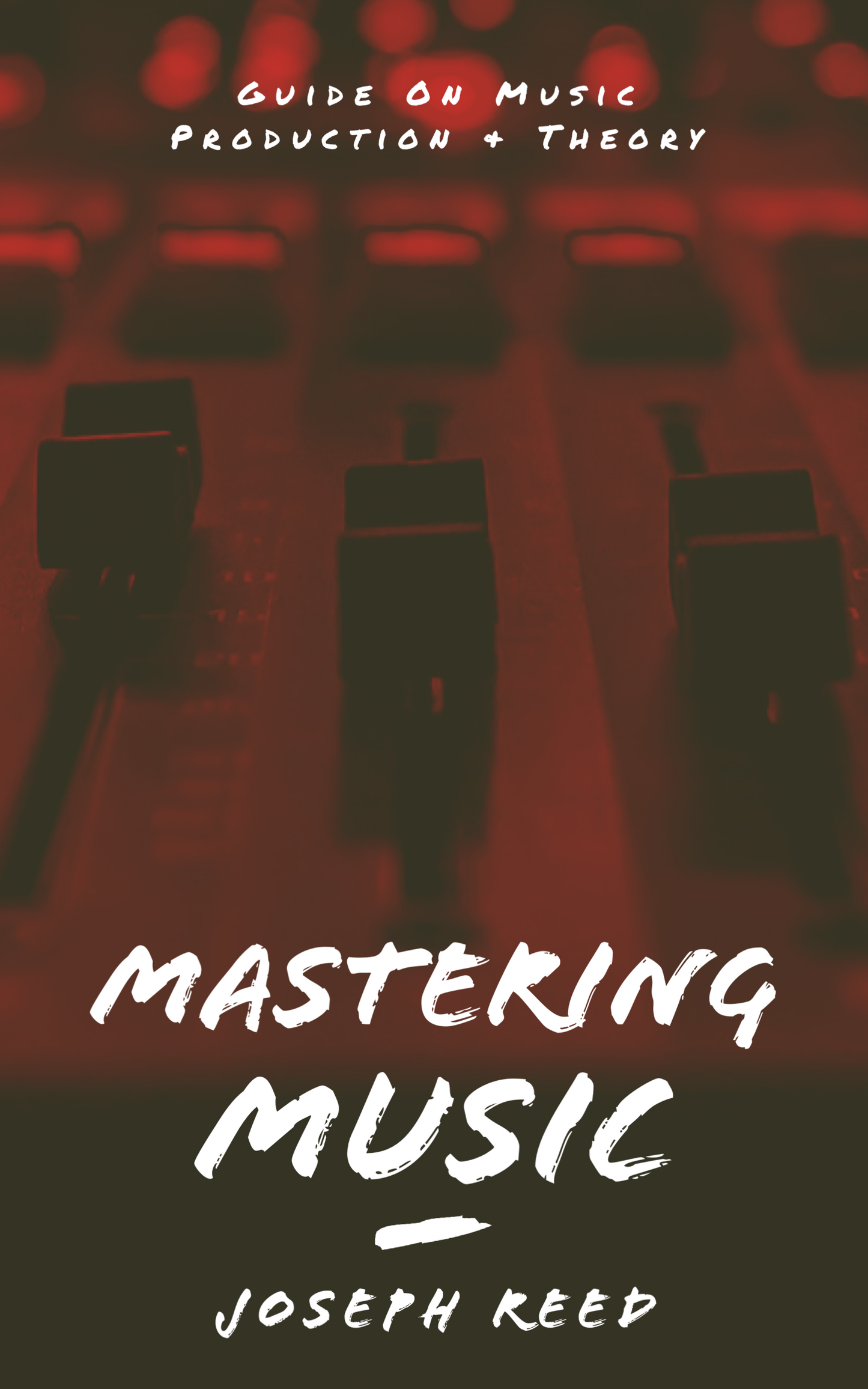 Mastering Music: A Comprehensive Guide to Music Production and Theory